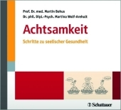 Achtsamkeit, 2 Audio-CD: Schritte zur seelischen Gesundheit