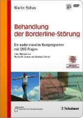 Behandlung der Borderline-Störung, DVD-Video: Ein audio-visuelles Kursprogramm mit CME-Fragen. Für Windows 98, ME, 2000, XP, Vista 7, 8 und MacOS. DE