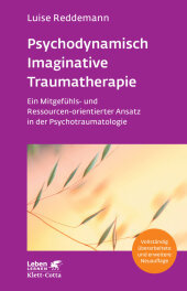 Psychodynamisch Imaginative Traumatherapie - PITT (Leben Lernen, Bd. 320): Ein Mitgefühls- und Ressourcen-orientierter Ansatz in der Psychotraumatologie Psychodynamisch Imaginative Traumatherapie - PITT (Leben Lernen, Bd. 320): Ein Mitgefühls- und Ressourcen-orientierter Ansatz in der Psychotraumatologie