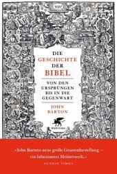 Die Geschichte der Bibel: Von den Ursprüngen bis in die Gegenwart