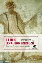 Ethik Lehr- und Lesebuch: Texte - Fragen - Antworten. Ausgezeichnet mit dem Deutschen Schulbuchpreis 2006