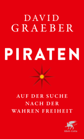 Piraten: Auf der Suche nach der wahren Freiheit
