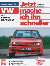 VW Golf, Scirocco, GTI, 16 V, G 60. Tuning alle Modelle. Jetzt mache ich ihn schneller: Sonderband