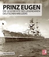 Prinz Eugen: Die Geschichte des legendären deutschen Kreuzers