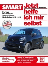 Smart Fortwo Modellreihe 453: Coupe und Cabriolet Modelljahre 2015-2019