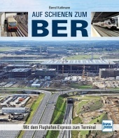 Auf Schienen zum BER: Mit dem Flughafen-Express zum Terminal Auf Schienen zum BER: Mit dem Flughafen-Express zum Terminal