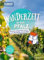 DUMONT Wanderzeit in der Pfalz: Herrlich entspannte Wandertouren zum Abschalten & Genießen DUMONT Wanderzeit in der Pfalz: Herrlich entspannte Wandertouren zum Abschalten & Genießen
