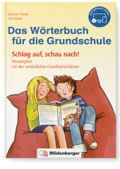 Das Wörterbuch für die Grundschule, inkl. Lernsoftware online: Schlag auf, schau nach! - Neuausgabe mit den verbindlichen Grundwortschätzen aller Bundesländer (außer Bayern)