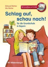 Schlag auf, schau nach! für die Grundschule in Bayern: Wörterbuch · Neubearbeitung Ausgabe Bayern, ZN 92/15-GS
