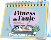 Fitness für Faule | 75 Übungen für ultimative Sportmuffel: Mit Test: Wie faul bist du wirklich? | Ohne Schweiß, Aufwand oder Muskelkater Fitness für Faule | 75 Übungen für ultimative Sportmuffel: Mit Test: Wie faul bist du wirklich? | Ohne Schweiß, Aufwand oder Muskelkater