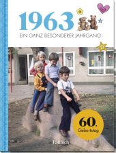 1963 - Ein ganz besonderer Jahrgang: Jahrgangsbuch zum 60. Geburtstag