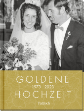 Goldene Hochzeit 1973 - 2023: Jahrgangsbuch zum 50. Hochzeitstag