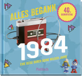 Alles begann 1984: Eine Reise durch deine wilden Jahre | Jahrgang 1984: Originelles Geschenk zum 40. Geburtstag - wecke Erinnerungen!