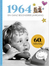 1964 - Ein ganz besonderer Jahrgang: Jahrgangsbuch zum 60. Geburtstag | Mit historischen Fotos und Fakten aus Politik und Kultur