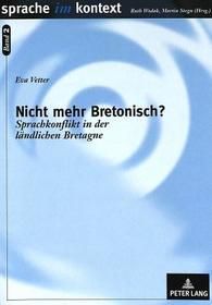 Nicht mehr Bretonisch?: Sprachkonflikt in der ländlichen Bretagne