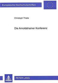 Die Arnoldshainer Konferenz: Struktur und Funktion eines gliedkirchlichen Zusammenschlusses aus rechtlicher Sicht. Dissertationsschrift
