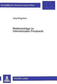 Maklerverträge im Internationalen Privatrecht: Dissertationsschrift