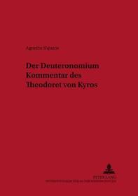 Der Deuteronomiumkommentar des Theodoret von Kyros: Dissertationsschrift