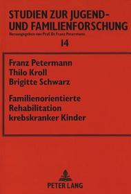Familienorientierte Rehabilitation krebskranker Kinder: Ergebnisse einer Evaluationsstudie