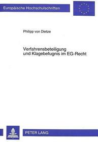 Verfahrensbeteiligung und Klagebefugnis im EG-Recht: Zur Dogmatik der Klagebefugnis verfahrensbeteiligter Dritter im Kartell-, Beihilfenaufsichts-, Fusionskontroll- und Außenhandelsrecht.. Dissertationsschrift