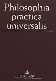 Philosophia practica universalis: Festgabe für Johann Mader zum 70. Geburtstag
