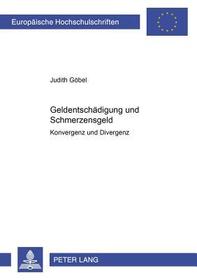Geldentschädigung und Schmerzensgeld: Konvergenz oder Divergenz?