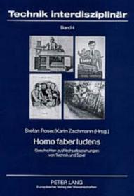 Homo faber ludens: Geschichten zu Wechselbeziehungen von Technik und Spiel