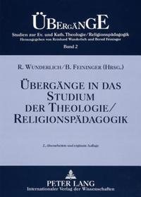 Übergänge in das Studium der Theologie/Religionspädagogik: 2., überarbeitete und ergänzte Auflage