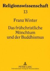 Das frühchristliche Mönchtum und der Buddhismus: Religionsgeschichtliche Studien