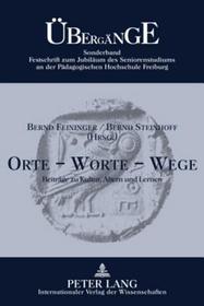 Orte - Worte - Wege: Beiträge zu Kultur, Altern und Lernen
