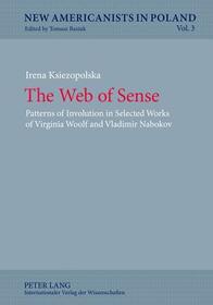 The Web of Sense: Patterns of Involution in Selected Works of Virginia Woolf and Vladimir Nabokov