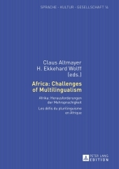 Africa: Challenges of Multilingualism: Afrika: Herausforderungen der Mehrsprachigkeit. Les défis du plurilinguisme en Afrique