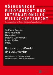 Bestand und Wandel des Völkerrechts: Beiträge zum 38. Österreichischen Völkerrechtstag 2013 in Stadtschlaining