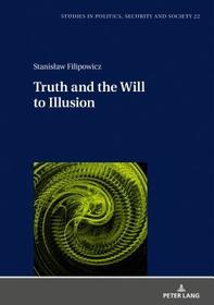 Truth and the Will to Illusion