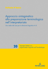 Approccio sintagmatico alla preparazione terminologica nell'interpretariato: Uno studio del caso per la direzione linguistica A-B
