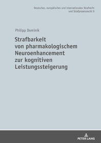 Strafbarkeit von pharmakologischem Neuroenhancement zur kognitiven Leistungssteigerung: Dissertationsschrift