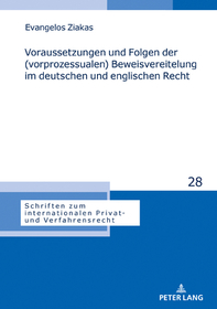 Voraussetzungen und Folgen der (vorprozessualen) Beweisvereitelung im deutschen und englischen Recht: Dissertationsschrift