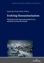 Evolving Humanitarianism: The Work of the International Red Cross and Red Crescent Movement