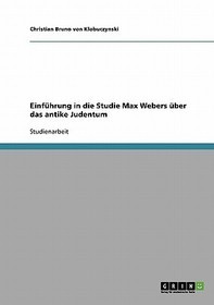 Einführung in die Studie Max Webers über das antike Judentum