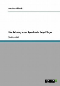 Wortbildung in der Sprache der Segelflieger