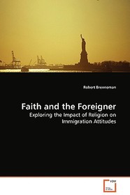 Faith and the Foreigner: Exploring the Impact of Religion on Immigration Attitudes