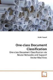 One-class Document Classification: One-class Document Classification via Neural  Networks and Support Vector Machines