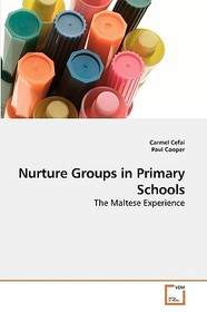 Nurture Groups in Primary Schools: The Maltese Experience