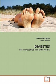 DIABETES: THE CHALLENGE IN BURNS UNITS DIABETES: THE CHALLENGE IN BURNS UNITS