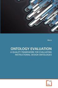 Ontology Evaluation: A Quality Framework for Evaluating Instructional Design Ontologies Ontology Evaluation: A Quality Framework for Evaluating Instructional Design Ontologies