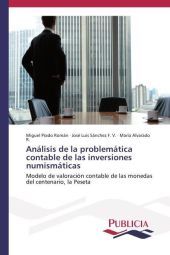 Análisis de la problemática contable de las inversiones numismáticas: Modelo de valoración contable de las monedas del centenario, la Peseta