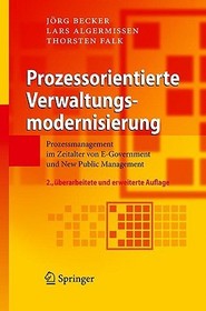 Prozessorientierte Verwaltungsmodernisierung: Prozessmanagement im Zeitalter von E-Government und New Public Management