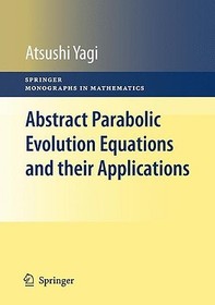 Abstract Parabolic Evolution Equations and their Applications