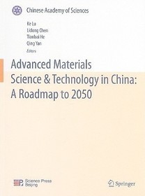 Advanced Materials Science & Technology in China: A Roadmap to 2050
