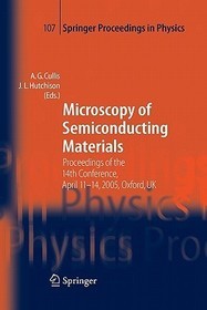 Microscopy of Semiconducting Materials: Proceedings of the 14th Conference, April 11-14, 2005, Oxford, UK